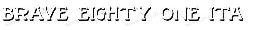 Brave Eighty One Ita字体转换